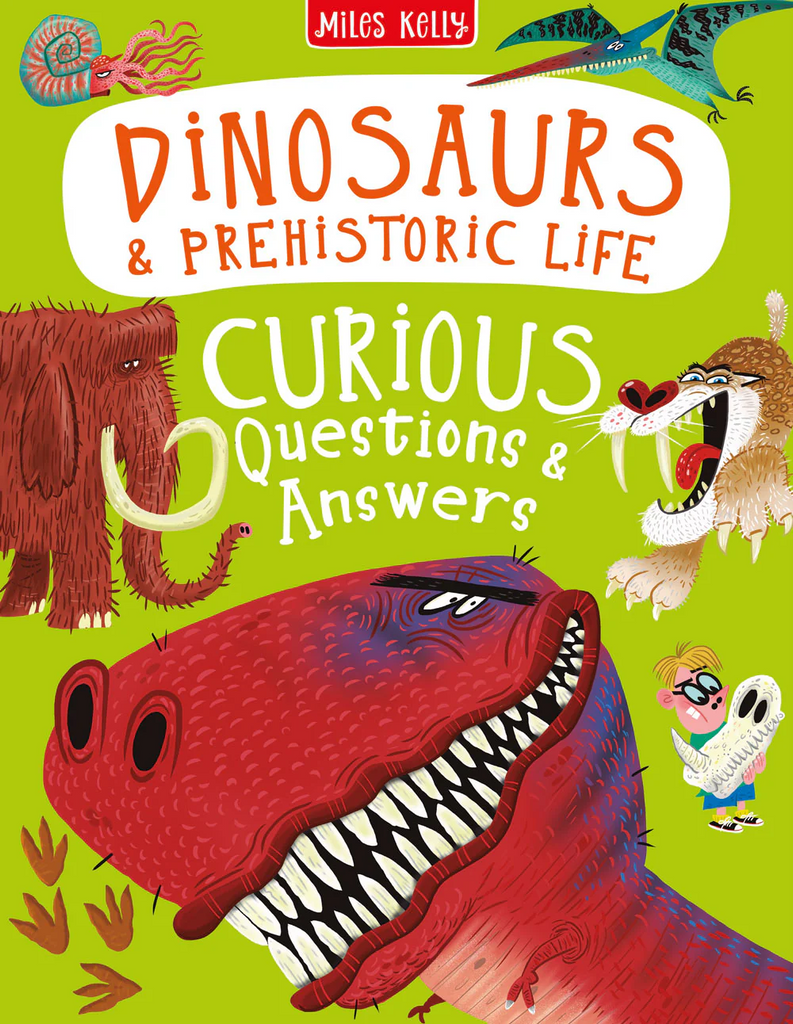 Miles Kelly Curious Questions & Answers - Dinosaurs & Prehistoric Life