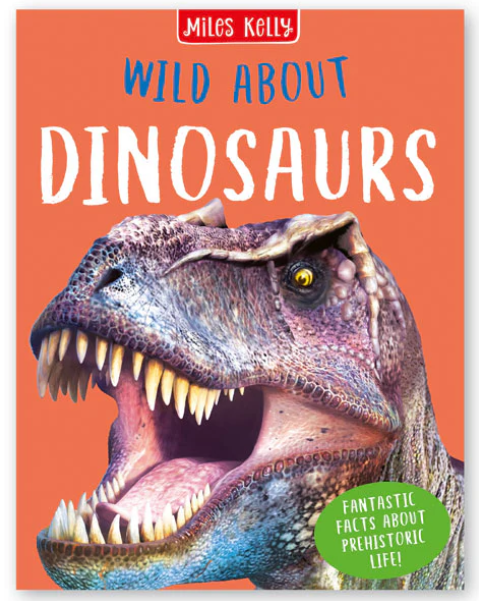 Book Miles Kelly wild about dinosaurs